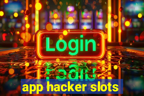 app hacker slots